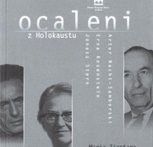 Holocaust Survivors. Jonasz Stern, Erna Rosenstein, Artur Nacht-Samborski
