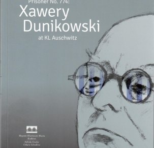 Prisoner No. 774: Xawery Dunikowski at KL Auschwitz