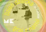 DZIEŃ DZIECKA 2026: Graj z nami! Dzień dziecka w Muzeum Krakowa