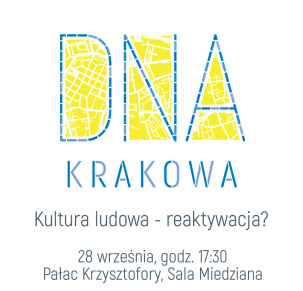 DNA Krakowa: Kultura ludowa - reaktywacja?