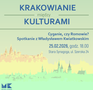 Krakowianie między kulturami: Cyganie, czy Romowie? Spotkanie z Władysławem Kwiatkowskim