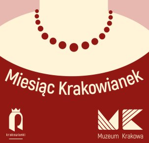 Miesiąc Krakowianek: Krakowianka odważna - Kazimiera Bujwidowa