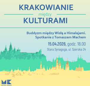 Buddyzm między Wisłą a Himalajami. Spotkanie z Tomaszem Machem