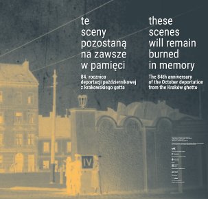 „Te sceny zostaną na zawsze w pamięci” - 84. rocznica deportacji październikowej z krakowskiego getta