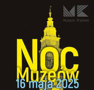 Noc Muzeów 2025 w Muzeum Krakowa