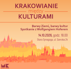 Krakowianie między kulturami: Barwy Ziemi, barwy kultur. Spotkanie z Wolfgangiem Hoferem