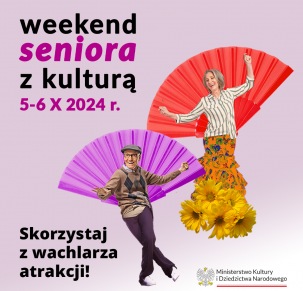 Weekend seniora z kulturą