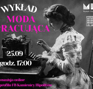 Moda pracująca. Ubiór kobiet aktywnych zawodowo na przełomie XIX i XX wieku - wykład online