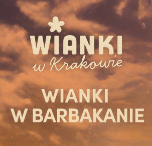Wianki w Barbakanie