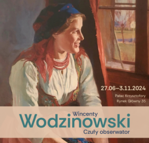 Niedzielne oprowadzania kuratorskie po wystawie „Wincenty Wodzinowski. Czuły obserwator”