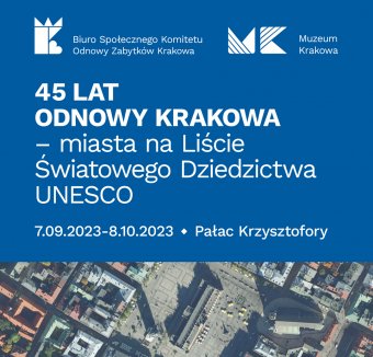 45 lat odnowy Krakowa – miasta na Liście Światowego Dziedzictwa UNESCO