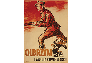 Archiwalny plakat. Żołnierz, na dole napis "Olbrzym i zapluty karzeł reakcji"