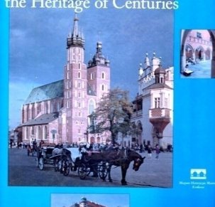 Cracow – the Heritage of Centuries