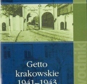 Getto krakowskie 1941–1943. Przewodnik po terenie byłego getta