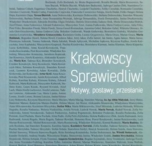 Krakowscy Sprawiedliwi. Motywy, postawy, przesłanie