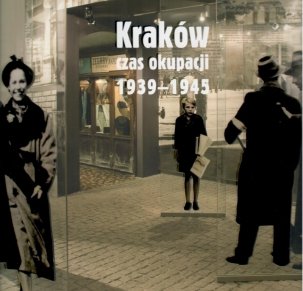 Kraków czas okupacji 1939-1945.