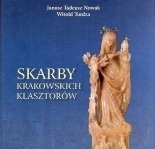 Skarby krakowskich klasztorów- tom II