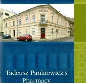 Tadeusz Pankiwicz's Pharmacy in the Kraków Ghetto. A guidebook.