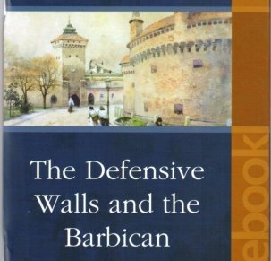 The Defensive Walls and the Barbican.