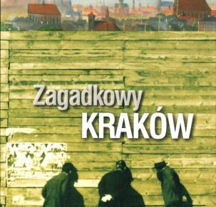 Zagadkowy Kraków